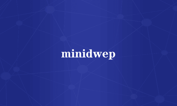 minidwep