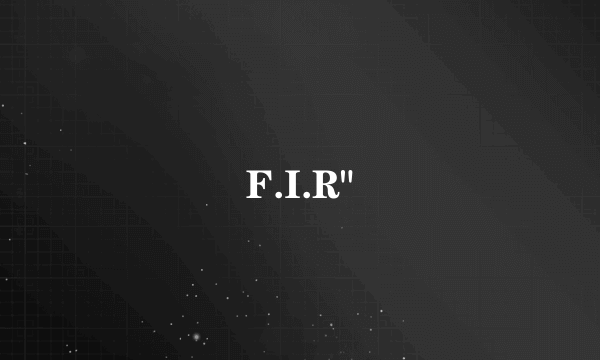 F.I.R