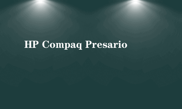 HP Compaq Presario