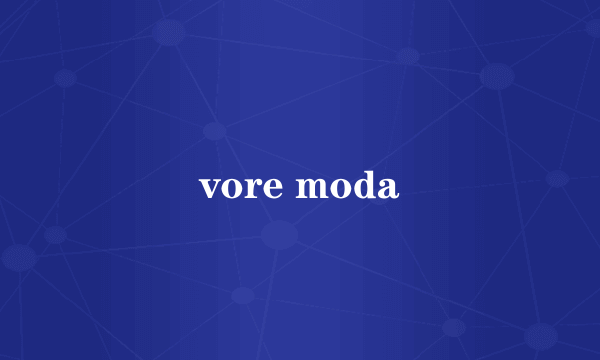 vore moda