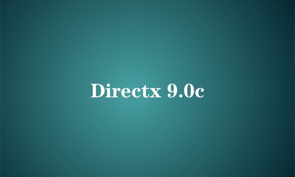 Directx 9.0c