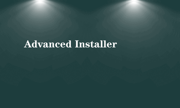 Advanced Installer