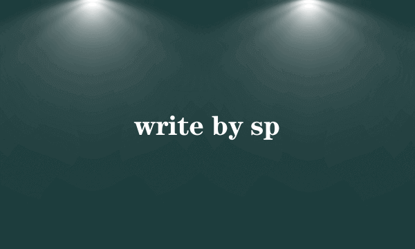 write by sp