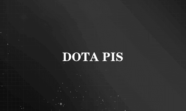 DOTA PIS