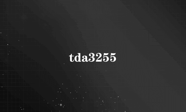 tda3255