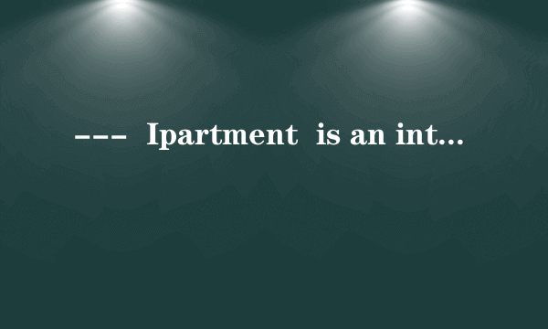 ---  Ipartment  is an interesting and popular comedy TV series!  --- Absolutely. There is no such play _______ you can find everything about love and life.     A．as  B．which  C．where  D．that