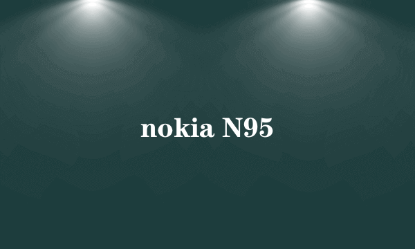 nokia N95