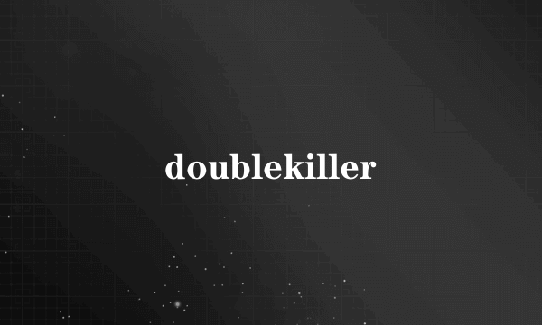 doublekiller