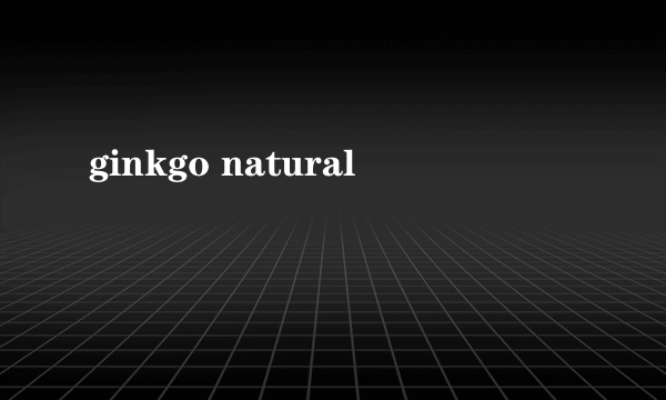 ginkgo natural