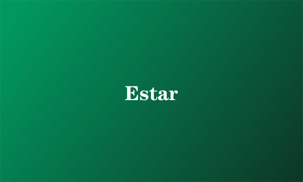 Estar