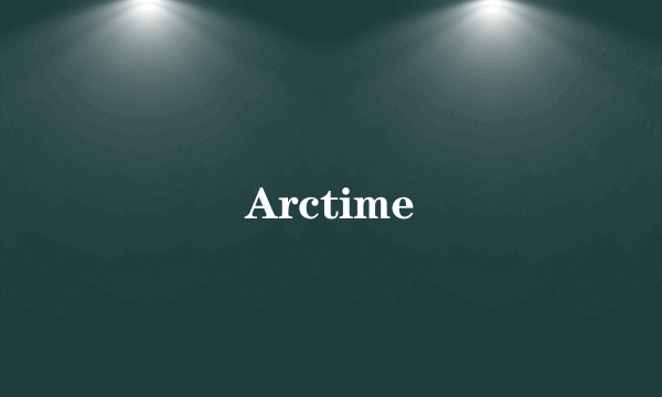 Arctime