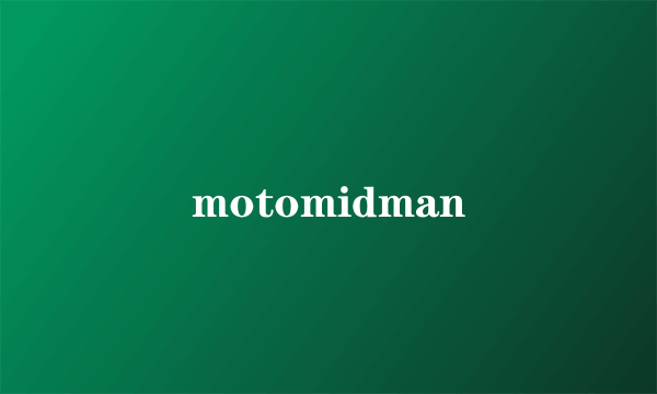 motomidman