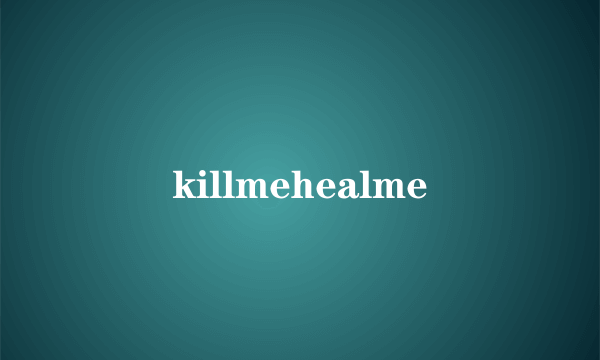 killmehealme