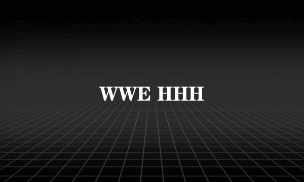 WWE HHH