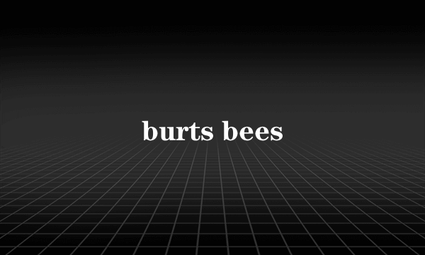 burts bees