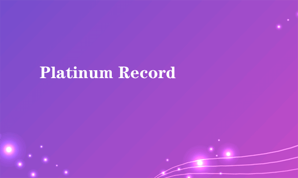 Platinum Record